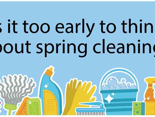 Is it too early to think about spring cleaning?